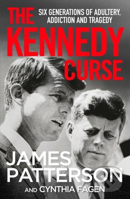 Kniha: The Kennedy Curse (James Patterson). Cornerstone, 2020 Kniha: The Kennedy Curse (James Patterson). Cornerstone, 2020
