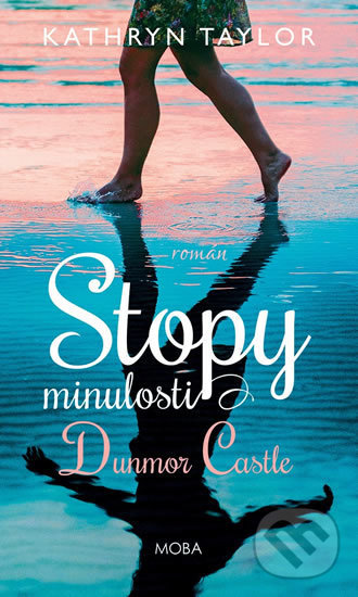 Kniha: Stopy minulosti (Kathryn Taylor). Moba, 2020 Kniha: Stopy minulosti (Kathryn Taylor). Moba, 2020