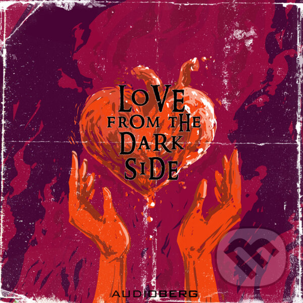 Audiokniha: Love from the Dark Side (Bram Stoker a Mary Elizabeth Pennová). Audioberg, 2020 Audiokniha: Love from the Dark Side (Bram Stoker a Mary Elizabeth Pennová). Audioberg, 2020