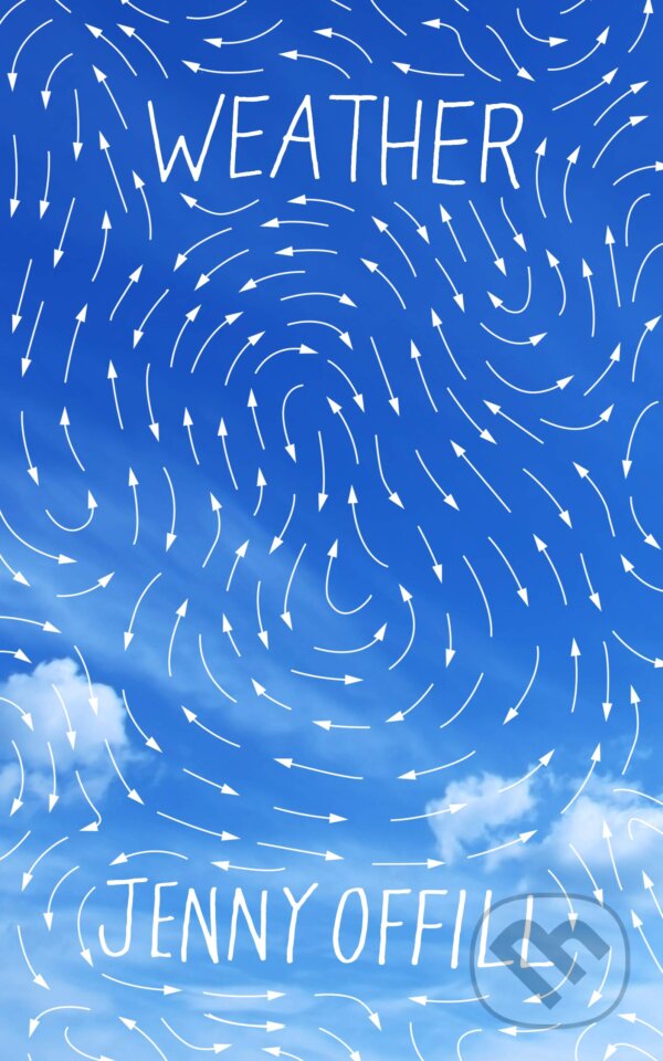 Kniha: Weather (Jenny Offill). Granta Books, 2020 Kniha: Weather (Jenny Offill). Granta Books, 2020