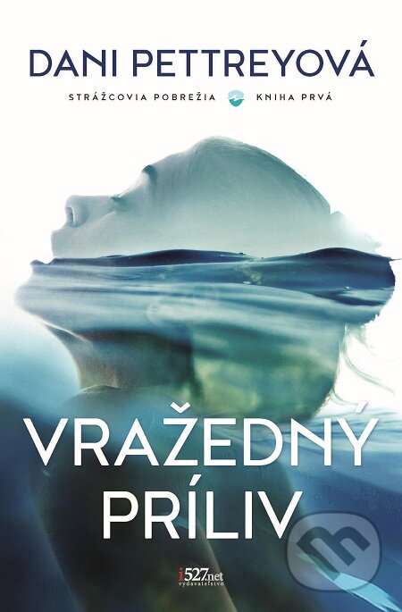 E-kniha: Vražedný príliv (Dani Pettrey). i527.net, 2020 E-kniha: Vražedný príliv (Dani Pettrey). i527.net, 2020