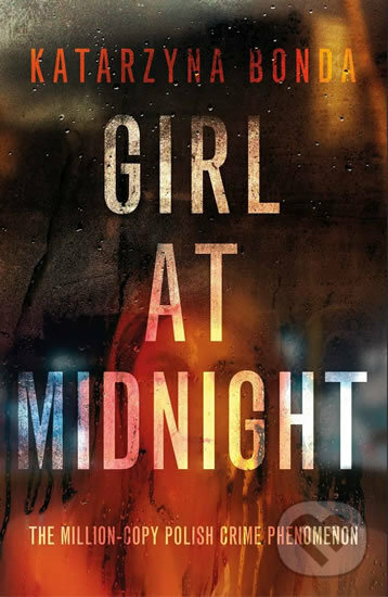 Kniha: Girl at Midnight (Katarzyna Bonda). Hodder and Stoughton, 2020 Kniha: Girl at Midnight (Katarzyna Bonda). Hodder and Stoughton, 2020