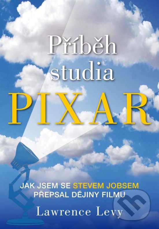 Kniha: Příběh studia Pixar (Lawrence Levy). XYZ, 2020 Kniha: Příběh studia Pixar (Lawrence Levy). XYZ, 2020
