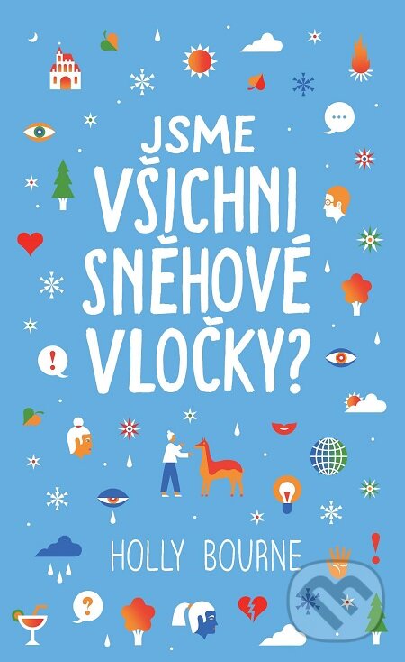 E-kniha: Jsme všichni sněhové vločky? (Holly Bourne). Slovart CZ, 2020 E-kniha: Jsme všichni sněhové vločky? (Holly Bourne). Slovart CZ, 2020