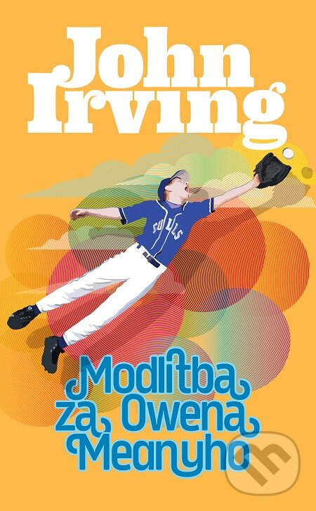 E-kniha: Modlitba za Owena Meanyho (John Irving). Slovart, 2019 E-kniha: Modlitba za Owena Meanyho (John Irving). Slovart, 2019
