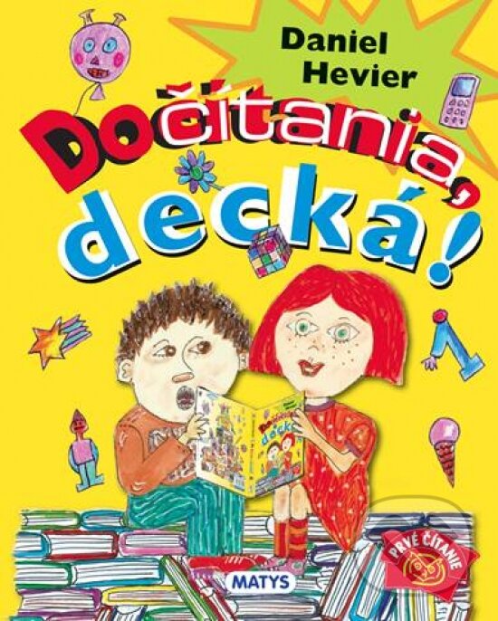 Kniha: Dočítania, decká! (Daniel Hevier). Matys, 2020 Kniha: Dočítania, decká! (Daniel Hevier). Matys, 2020