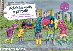 Kniha: Koloběh vody v přírodě (Jeanette Boetius a Mile Penava). Pasparta, 2020 Kniha: Koloběh vody v přírodě (Jeanette Boetius a Mile Penava). Pasparta, 2020