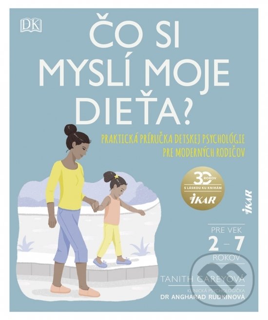 Kniha: Čo si myslí moje dieťa? (Tanith Carey). Ikar, 2020 Kniha: Čo si myslí moje dieťa? (Tanith Carey). Ikar, 2020