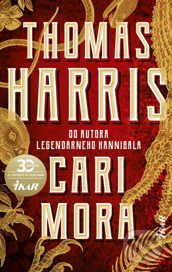 Kniha: Cari Mora (Thomas Harris). Ikar, 2020 Kniha: Cari Mora (Thomas Harris). Ikar, 2020