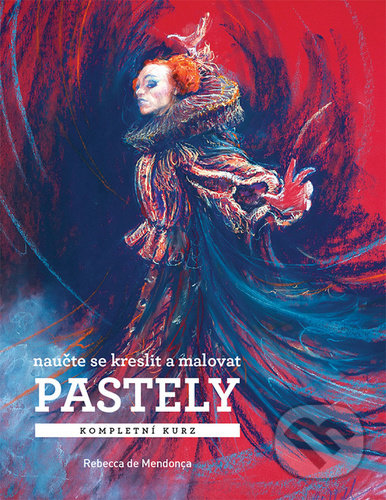 Kniha: Pastely - Kompletní kurz (Rebecca de Mendonça). Zoner Press, 2020 Kniha: Pastely - Kompletní kurz (Rebecca de Mendonça). Zoner Press, 2020