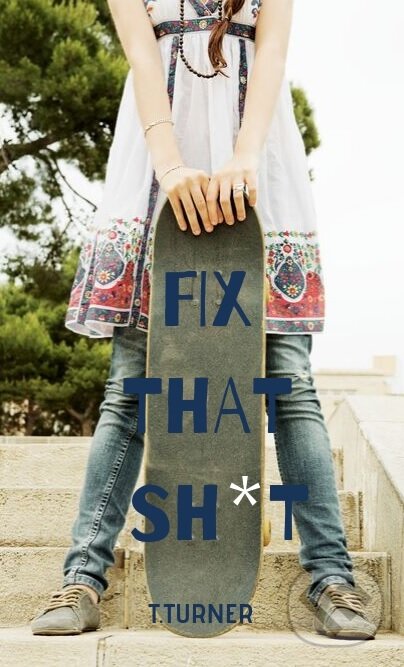 Kniha: Fix That Sh*t (Tatiana Turner). Tatiana Turner, 2019 Kniha: Fix That Sh*t (Tatiana Turner). Tatiana Turner, 2019