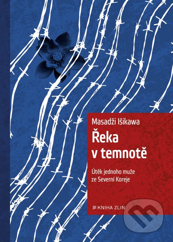 E-kniha: Řeka v temnotě (Masaji Ishikawa). Kniha Zlín, 2020 E-kniha: Řeka v temnotě (Masaji Ishikawa). Kniha Zlín, 2020