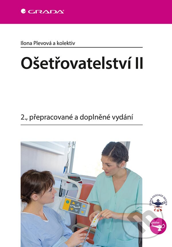 E-kniha: Ošetřovatelství II (Ilona Plevová). Grada, 2019 E-kniha: Ošetřovatelství II (Ilona Plevová). Grada, 2019