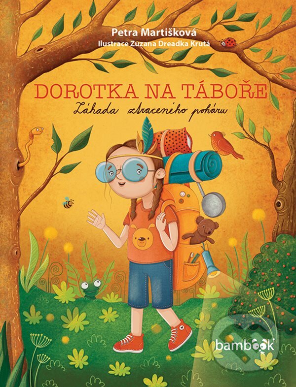 E-kniha: Dorotka na táboře (Petra Martišková a Zuzana Dreadka Krutá). Grada, 2019 E-kniha: Dorotka na táboře (Petra Martišková a Zuzana Dreadka Krutá). Grada, 2019