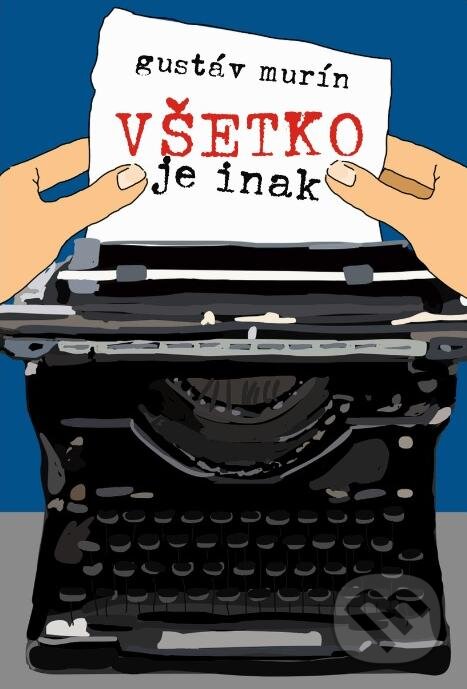 E-kniha: Všetko je inak (Gustáv Murín). Gustáv Murín E-kniha: Všetko je inak (Gustáv Murín). Gustáv Murín