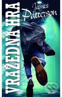 Kniha: Vražedná hra (James Patterson). Alpress, 2020 Kniha: Vražedná hra (James Patterson). Alpress, 2020