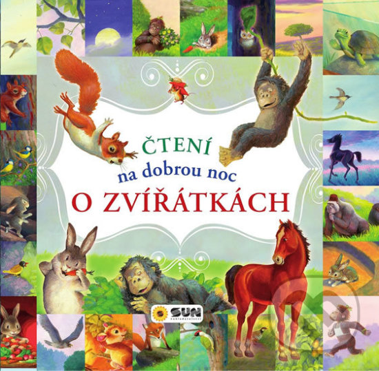 Kniha: Čtení na dobrou noc o zvířátkách (SUN). SUN, 2020 Kniha: Čtení na dobrou noc o zvířátkách (SUN). SUN, 2020