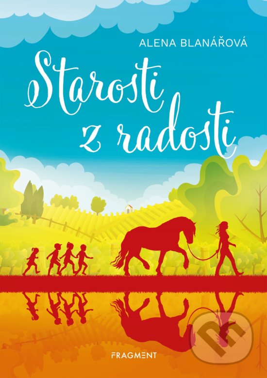 Kniha: Starosti z radosti (Alena Blanářová). Nakladatelství Fragment, 2020 Kniha: Starosti z radosti (Alena Blanářová). Nakladatelství Fragment, 2020
