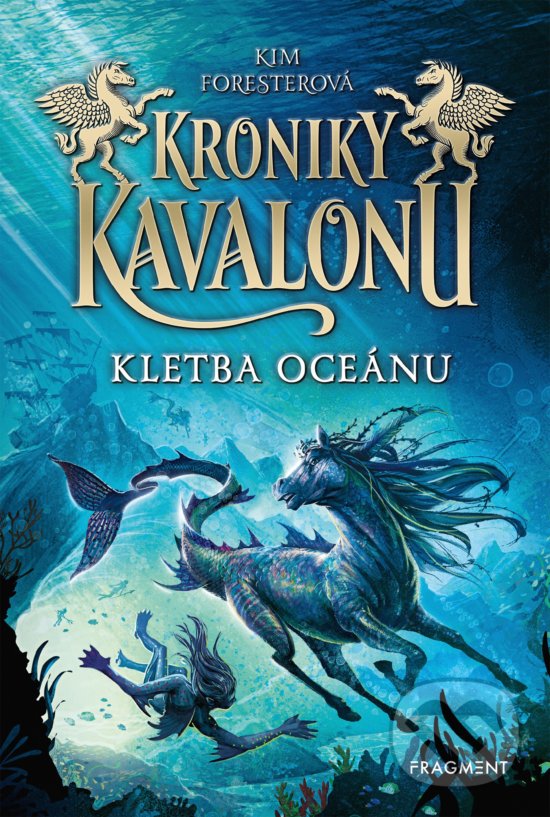 Kniha: Kroniky Kavalonu: Kletba oceánu (Kim Forester). Nakladatelství Fragment, 2020 Kniha: Kroniky Kavalonu: Kletba oceánu (Kim Forester). Nakladatelství Fragment, 2020