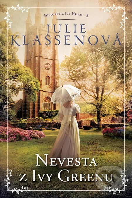 E-kniha: Nevesta z Ivy Greenu (Julie Klassen). i527.net, 2020 E-kniha: Nevesta z Ivy Greenu (Julie Klassen). i527.net, 2020