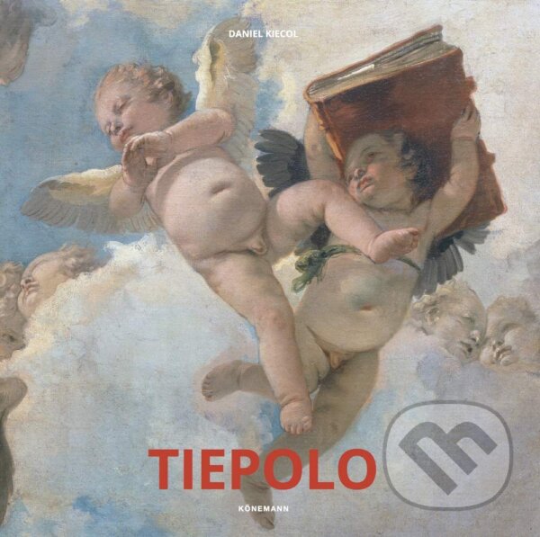 Kniha: Tiepolo (Daniel Kiecol). Koenemann, 2020 Kniha: Tiepolo (Daniel Kiecol). Koenemann, 2020