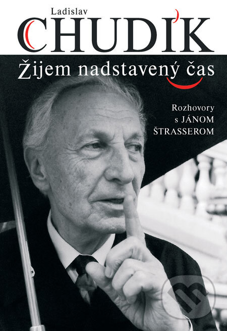 Kniha: Ladislav Chudík - Žijem nadstavený čas (Forza Music). Forza Music, 2009 Kniha: Ladislav Chudík - Žijem nadstavený čas (Forza Music). Forza Music, 2009