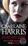 Kniha: Dead and Gone (britské vydanie) (Charlaine Harris). Gollancz, 2009 Kniha: Dead and Gone (britské vydanie) (Charlaine Harris). Gollancz, 2009