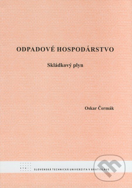 Kniha: Odpadové hospodárstvo (Oskar Čermák). STU, 2009 Kniha: Odpadové hospodárstvo (Oskar Čermák). STU, 2009
