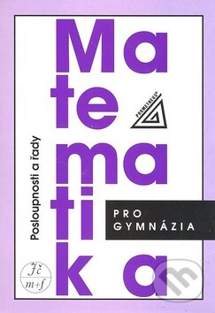 Kniha: Matematika pro gymnázia (Oldřich Odvárko). Spoločnosť Prometheus, 2009 Kniha: Matematika pro gymnázia (Oldřich Odvárko). Spoločnosť Prometheus, 2009
