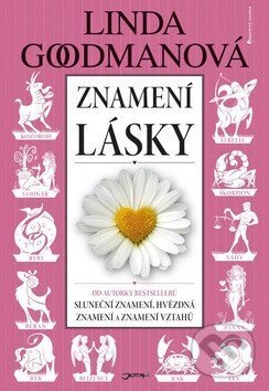 Kniha: Znamení lásky (Linda Goodman). Jota, 2009 Kniha: Znamení lásky (Linda Goodman). Jota, 2009