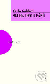 Kniha: Sluha dvou pánů (Carlo Goldoni). Artur, 2012 Kniha: Sluha dvou pánů (Carlo Goldoni). Artur, 2012