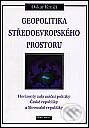 Kniha: Geopolitika středoevropského prostoru (Oskar Krejčí). Ekopress, 2000 Kniha: Geopolitika středoevropského prostoru (Oskar Krejčí). Ekopress, 2000