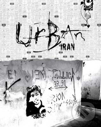 Kniha: Urban Iran (Salar Abdoh). Mark Batty Publisher, 2008 Kniha: Urban Iran (Salar Abdoh). Mark Batty Publisher, 2008