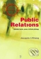 Kniha: Public Relations (Jacquie L’Etang). Portál, 2009 Kniha: Public Relations (Jacquie L’Etang). Portál, 2009