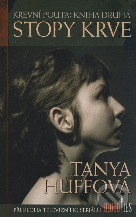 Kniha: Krevní pouta: Kniha druhá (Tanya Huffová). Brokilon, 2009 Kniha: Krevní pouta: Kniha druhá (Tanya Huffová). Brokilon, 2009