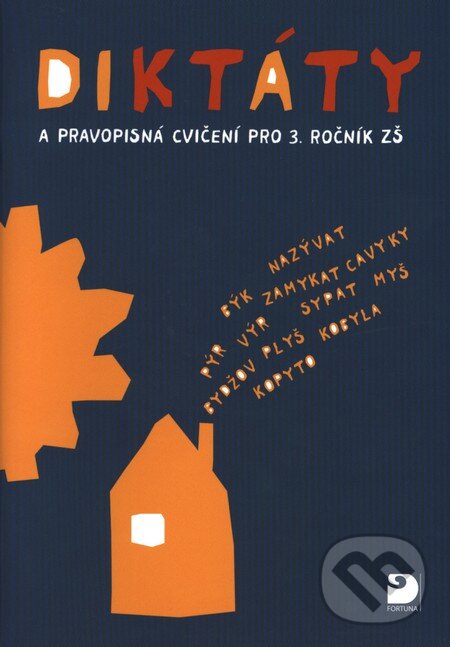 Diktáty a pravopisná cvičení pro 3. ročník ZŠ - Ludmila Konopková, Fortuna, 2009