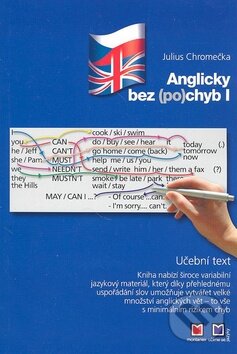 Kniha: Anglicky bez (po)chyb I. (Julius Chromečka). Montanex, 2007 Kniha: Anglicky bez (po)chyb I. (Julius Chromečka). Montanex, 2007