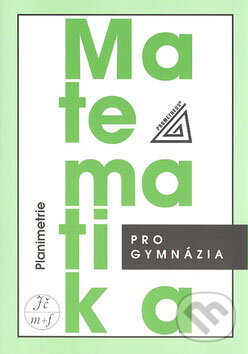 Kniha: Matematika pro gymnázia (Planimetrie) (E. Pomykalová). Spoločnosť Prometheus, 2008 Kniha: Matematika pro gymnázia (Planimetrie) (E. Pomykalová). Spoločnosť Prometheus, 2008