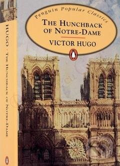 Kniha: The Hunchback of Notre Dame (Victor Hugo). Penguin Books, 1994 Kniha: The Hunchback of Notre Dame (Victor Hugo). Penguin Books, 1994