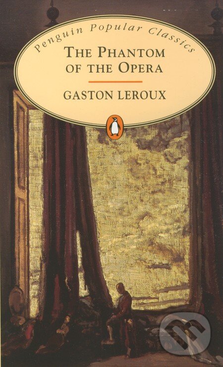 Kniha: The Phantom of the Opera (Gaston Leroux). Penguin Books, 1995 Kniha: The Phantom of the Opera (Gaston Leroux). Penguin Books, 1995