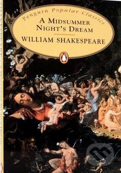 Kniha: A Midsummer Night's Dream (William Shakespeare). Penguin Books Kniha: A Midsummer Night's Dream (William Shakespeare). Penguin Books