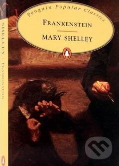 Kniha: Frankenstein (Mary Shelley). Penguin Books, 1994 Kniha: Frankenstein (Mary Shelley). Penguin Books, 1994