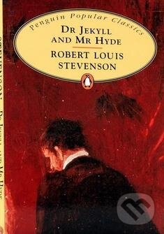 Kniha: Dr. Jekyll and Mr. Hyde (Robert Louis Stevenson). Penguin Books, 2007 Kniha: Dr. Jekyll and Mr. Hyde (Robert Louis Stevenson). Penguin Books, 2007