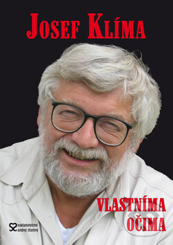 Kniha: Vlastníma očima (Josef Klíma). Andrej Šťastný, 2008 Kniha: Vlastníma očima (Josef Klíma). Andrej Šťastný, 2008