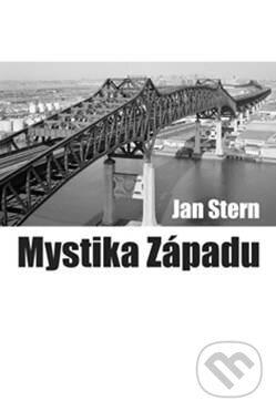 Kniha: Mystika Západu (Jan Stern). Malvern, 2009 Kniha: Mystika Západu (Jan Stern). Malvern, 2009