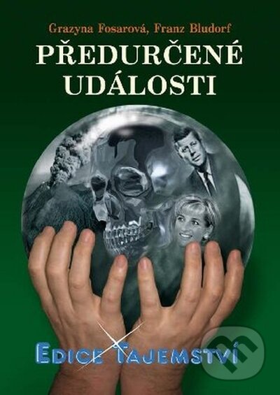 Kniha: Předurčené události (Franz Bludorf a Grazyna Fosarová). Dialog, 2009 Kniha: Předurčené události (Franz Bludorf a Grazyna Fosarová). Dialog, 2009