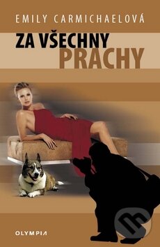 Kniha: Za všechny prachy (Emily Carmichaelová). Olympia, 2009 Kniha: Za všechny prachy (Emily Carmichaelová). Olympia, 2009