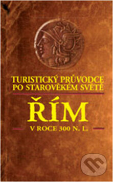 Kniha: Řím v roce 300 n.l. (Volvox Globator). Volvox Globator, 2009 Kniha: Řím v roce 300 n.l. (Volvox Globator). Volvox Globator, 2009