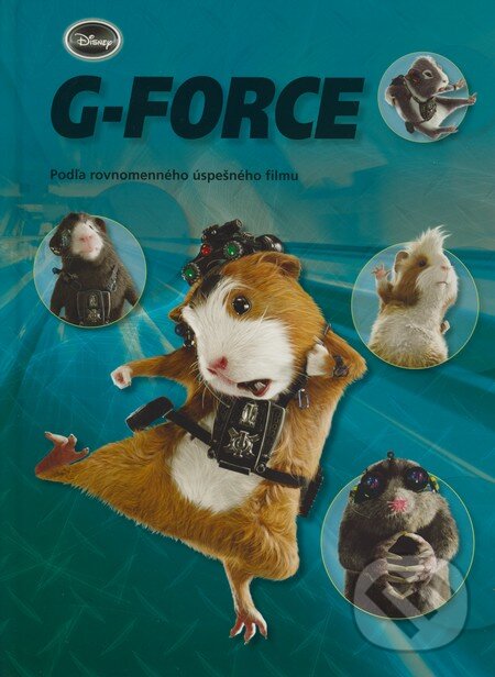 Kniha: G-Force (Walt Disney). Egmont SK, 2009 Kniha: G-Force (Walt Disney). Egmont SK, 2009