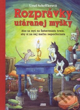 Kniha: Rozprávky utáranej myšky (Ursel Schefflerová). Fortuna Junior, 2009 Kniha: Rozprávky utáranej myšky (Ursel Schefflerová). Fortuna Junior, 2009